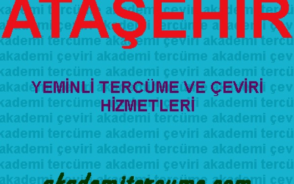 Ataşehir Yeminli Tercüme Bürosu - Noter Tasdikli Çeviri