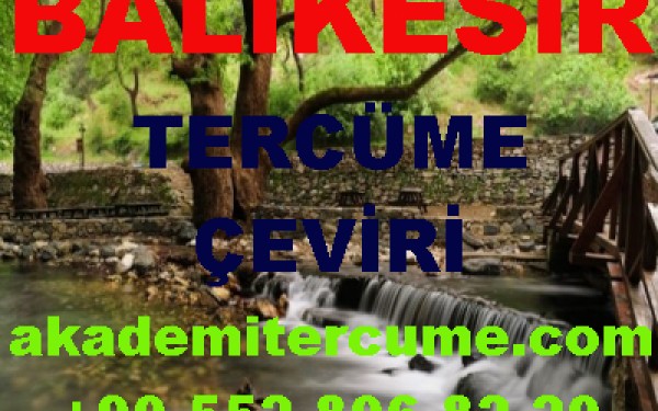 Balıkesir Tercüme Bürosu - Balıkesir Çeviri - Noter Yeminli Tercüman