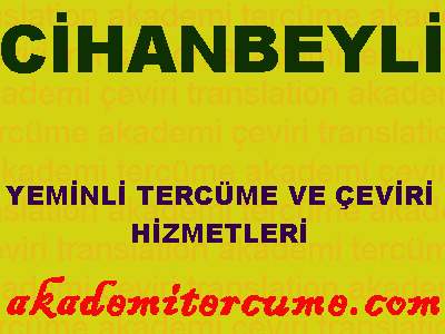 Cihanbeyli yeminli tercüman ve noter onaylı tercüme hizmeti